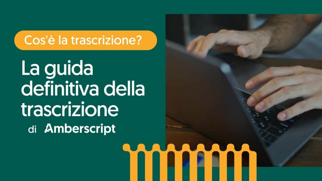 cos'è la trascrizione - la guida definitiva di come convertire l'audio in testo