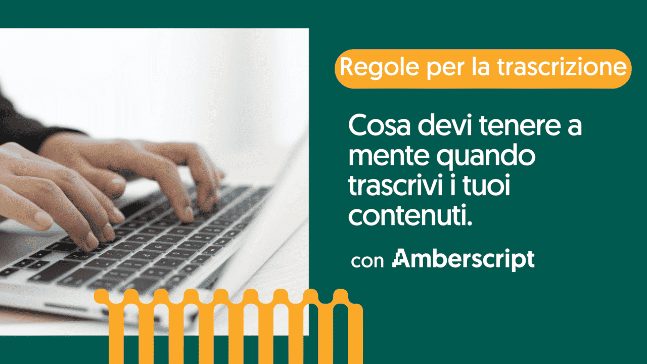 quello che devi tenere in mente quando trascrivi