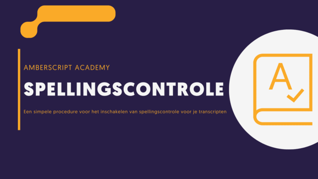 Hoe kan ik de spellingscontrole aanzetten tijdens het online bewerken van mijn transcript?