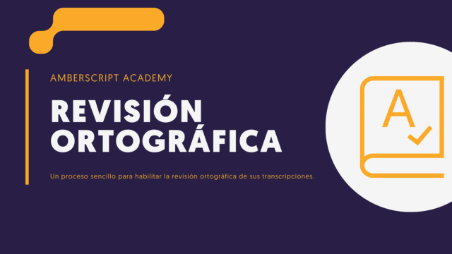 ¿Cómo se activa el corrector ortográfico al editar las transcripciones online?
