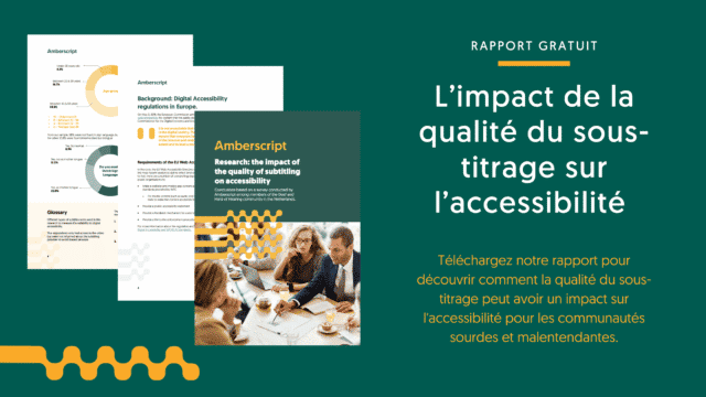 Recherche : L’impact de la qualité du sous-titrage sur l’accessibilité