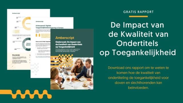 Onderzoek: De impact van de kwaliteit van ondertitels op toegankelijkheid