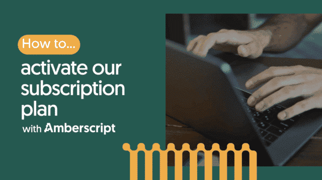 How to activate Amberscript’s subscription plan?