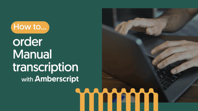 How to order Manual transcription?