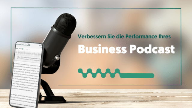 7 Tipps zur Verbesserung der Performance Ihres Business-Podcasts